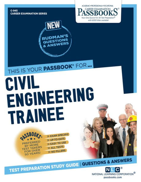 Civil Engineering Trainee (C-945): Passbooks Study Guide (945) (Career Examination Series)