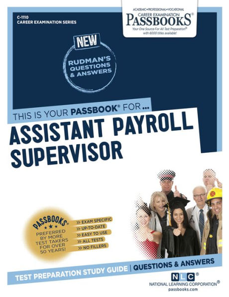 Assistant Payroll Supervisor (C-1110): Passbooks Study Guide (1110) (Career Examination Series)