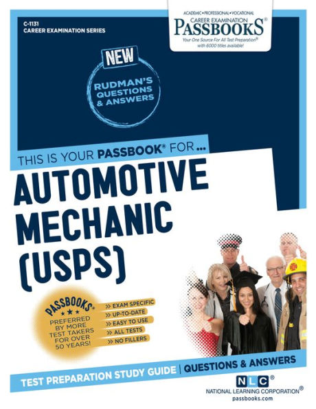 Automotive Mechanic (U.S.P.S.) (C-1131): Passbooks Study Guide (1131) (Career Examination Series)