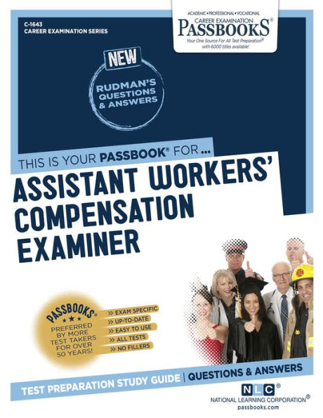 Assistant Workers' Compensation Examiner (C-1643): Passbooks Study Guide (1643) (Career Examination Series)