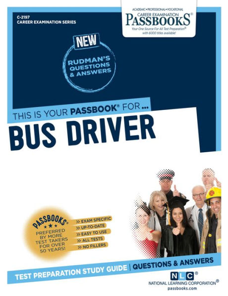 Bus Driver (C-2197): Passbooks Study Guide (Career Examination Series)