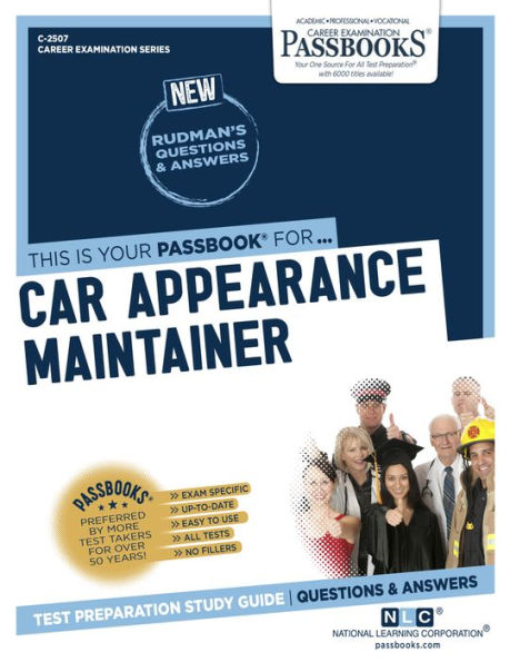 Car Appearance Maintainer (C-2507): Passbooks Study Guide (Career Examination Series)