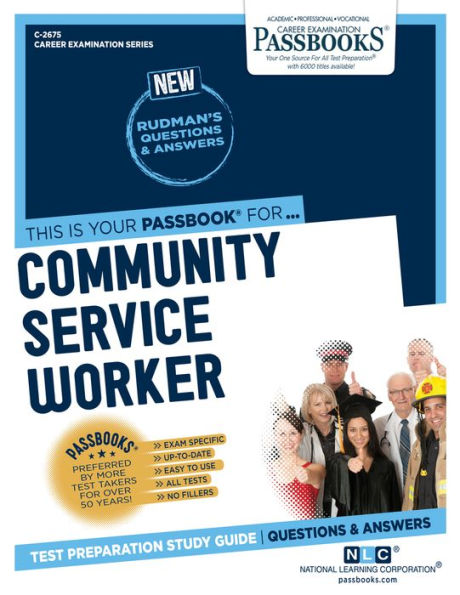 Community Service Worker (C-2675): Passbooks Study Guide (2675) (Career Examination Series)