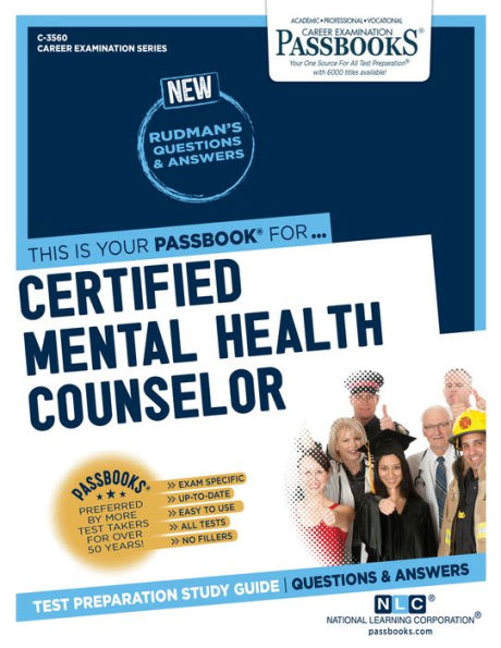 Certified Mental Health Counselor (C-3560): Passbooks Study Guide (3560) (Career Examination Series)