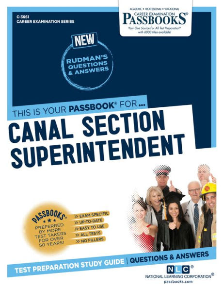 Canal Section Superintendent (C-3661): Passbooks Study Guide (Career Examination Series)