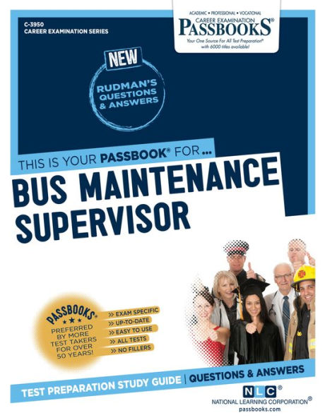 Bus Maintenance Supervisor (C-3950): Passbooks Study Guide (Career Examination Series)