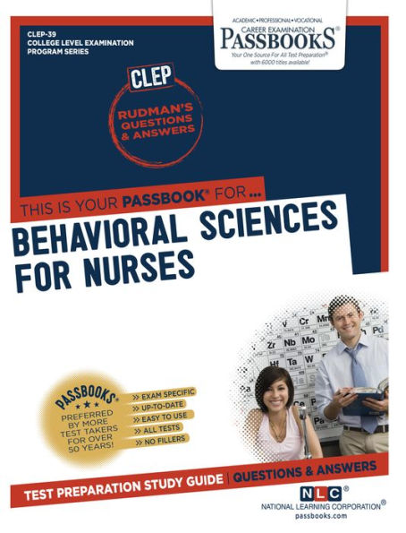 Behavioral Sciences for Nurses (CLEP-39): Passbooks Study Guide (College Level Examination Program Series)