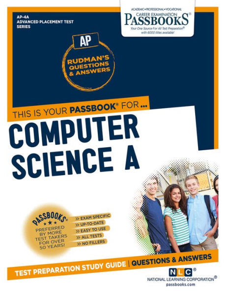 Computer Science A (AP-4A): Passbooks Study Guide (Advanced Placement Test Series)