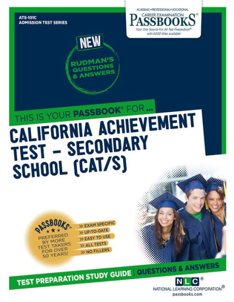 California Achievement Test – Secondary School (CAT/S) (ATS-101C): Passbooks Study Guide (Admission Test Series)