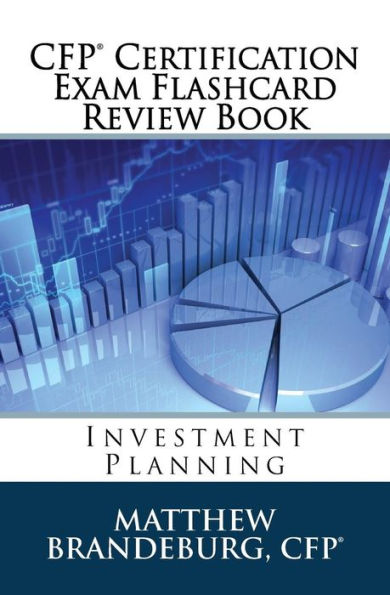 CFP Certification Exam Flashcard Review Book: Investment Planning (2019 Edition) (CFP Certification Exam Flashcard Review Books)