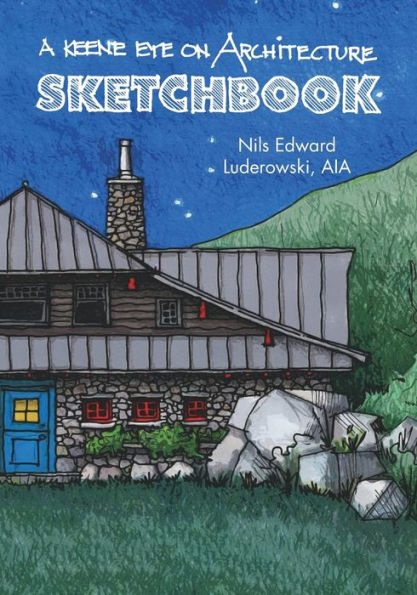 A Keene Eye on Architecture: Sketchbook