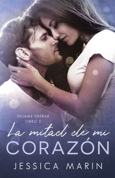 La Mitad De Mi Corazón (Déjame Entrar) (Spanish Edition)