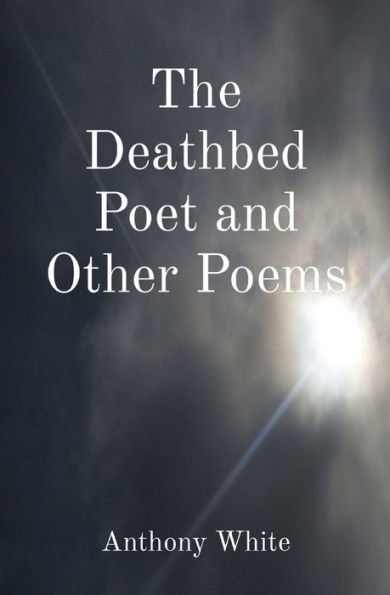 The Deathbed Poet And Other Poems