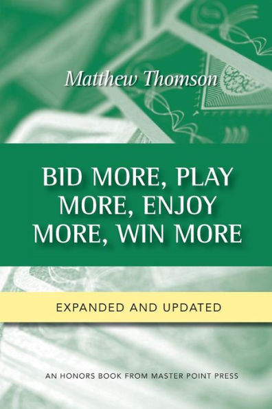 Bid More, Play More, Enjoy More, Win More: Second Edition