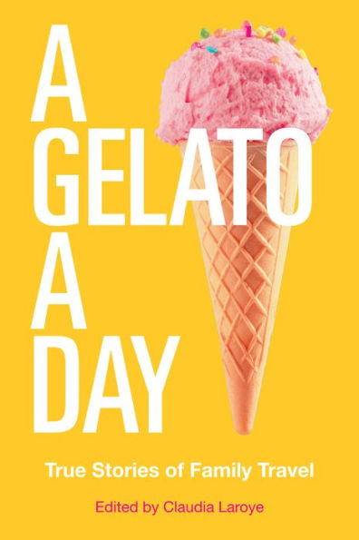 A Gelato A Day (Travel Books)