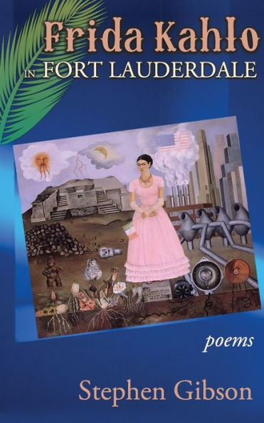 Frida Kahlo In Fort Lauderdale: Poems