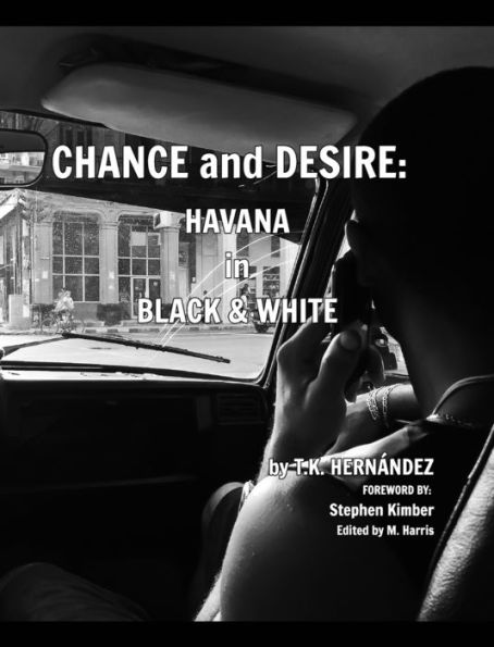 Chance And Desire: Havana In Black & White