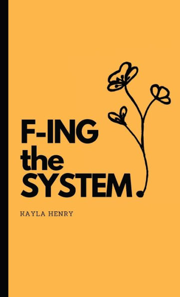 F-Ing The System - 9781777766269