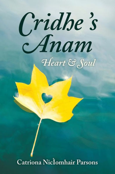 Cridhe 's Anam / Heart & Soul (Scots Gaelic Edition) - 9781778610219