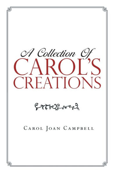 A Collection Of Carol's Creations - 9781778830693