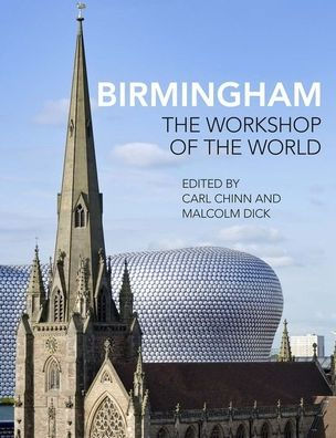 Birmingham: The Workshop of the World