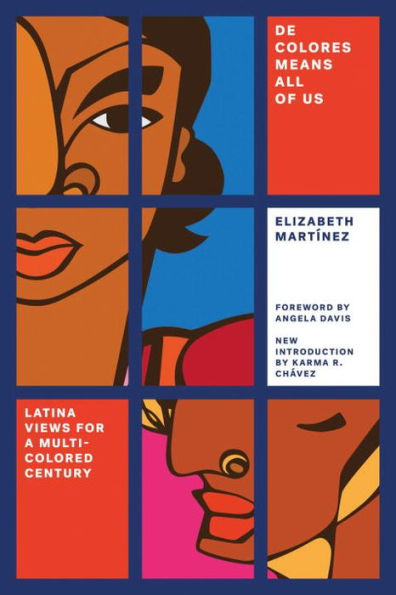 De Colores Means All of Us: Latina Views for a Multi-Colored Century (Feminist Classics)