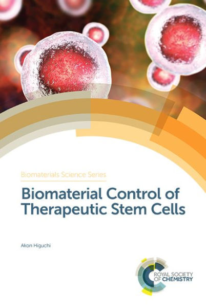 Control de biomateriales de células madre terapéuticas (Serie de ciencia de biomateriales, volumen 4)