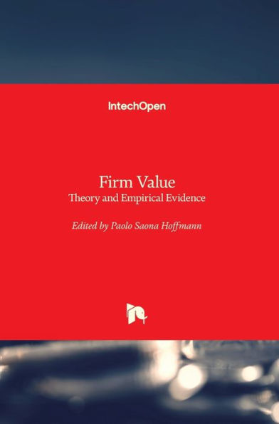 Firm Value: Theory and Empirical Evidence