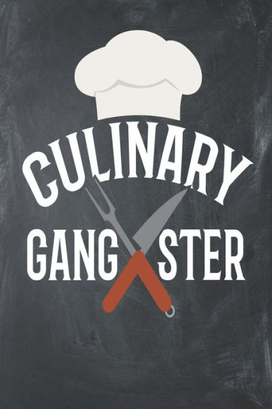 Culinary Gangster: Recipe Book 115 pages