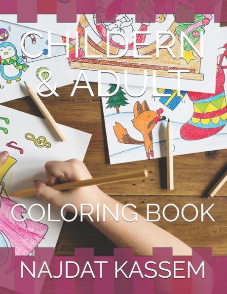 CHILDREN & ADULT'S: COLORING BOOK