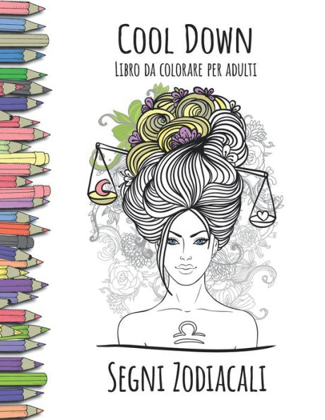 Cool Down - Libro da colorare per adulti: Segni Zodiacali (Italian Edition)