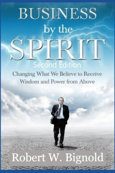 Business By The Spirit: Second Edition