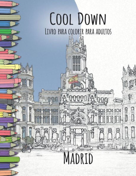 Cool Down - Livro para colorir para adultos: Madrid (Portuguese Edition)