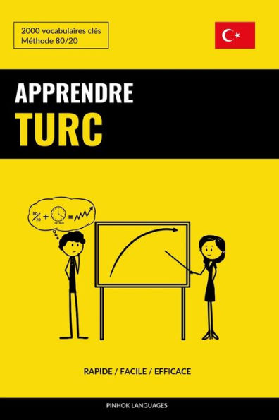 Apprendre le turc - Rapide / Facile / Efficace: 2000 vocabulaires clés (French Edition)