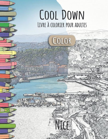 Cool Down [Color] - Livre á colorier pour adultes: Nice (French Edition)