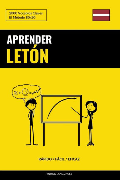 Aprender Letón - Rápido / Fácil / Eficaz: 2000 Vocablos Claves (Edición Española)