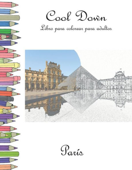 Cool Down - Libro para colorear para adultos: París (Spanish Edition)