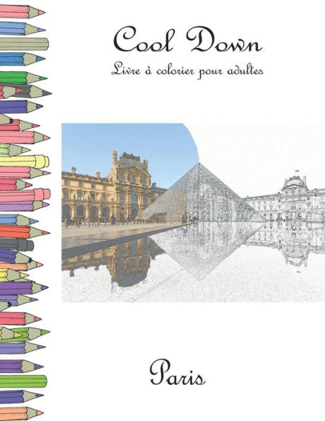 Cool Down - Livre á colorier pour adultes: Paris (French Edition)