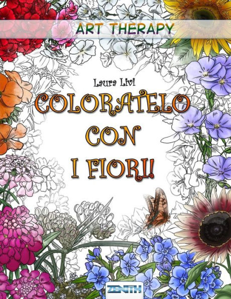 ¡Coloratelo con i Fiori! (Arteterapia) (Edición italiana)