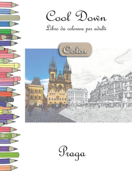 Cool Down [Color] - Libro da colorare per adulti: Praga (Italian Edition)