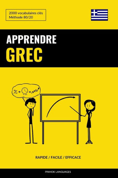 Apprendre le grec - Rapide / Facile / Efficace: 2000 vocabulaires clés (French Edition)