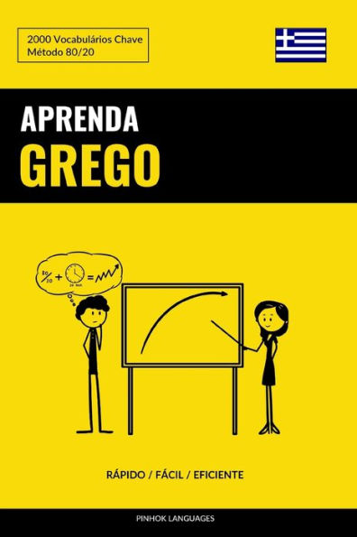 Aprenda Grego - Rápido / Fácil / Eficiente: 2000 Vocabulários Chave (Portuguese Edition)