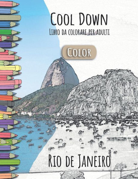 Cool Down [Color] - Libro da colorare per adulti: Rio de Janeiro (Italian Edition)