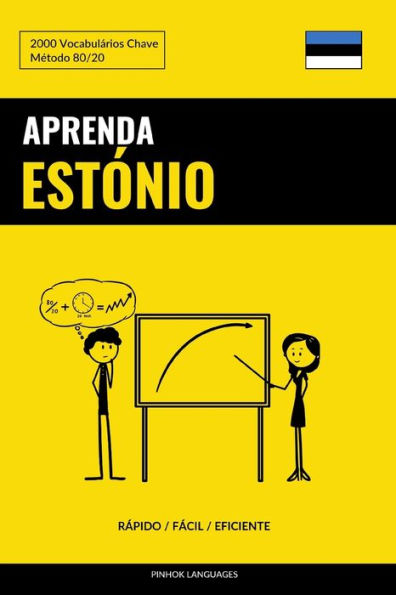 Aprenda Estónio - Rápido / Fácil / Eficiente: 2000 Vocabulários Chave (Edición Portuguesa)