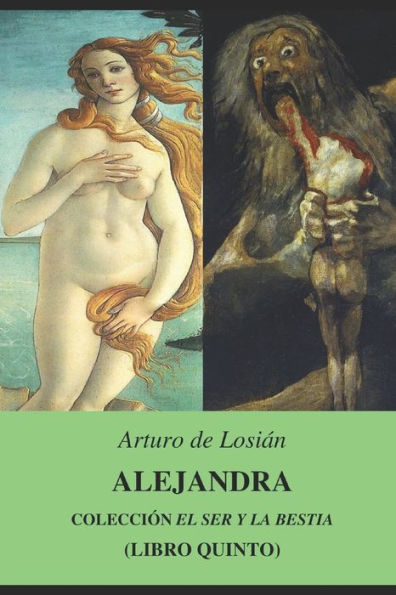 ALEJANDRA: Colección "El Ser y la bestia..." (Libro quinto) (Edición en español)