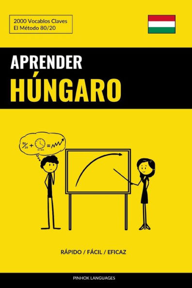 Aprender Húngaro - Rápido / Fácil / Eficaz: 2000 Vocablos Claves (Edición Española)