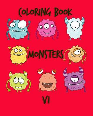 Coloring Book Monsters V1: Libros para colorear de monstruos para niños y adultos para que practiquen con sus hijos o niños pequeños Cómo hacer colorear con imágenes divertidas en tamaño gigante