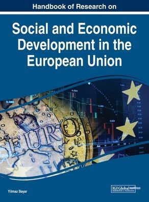 Manual de investigación sobre el desarrollo social y económico en la Unión Europea (Avances en finanzas, contabilidad y economía)