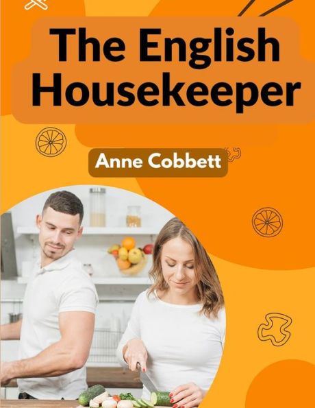 The English Housekeeper: A Manual Of Domestic Management - 9781805474296