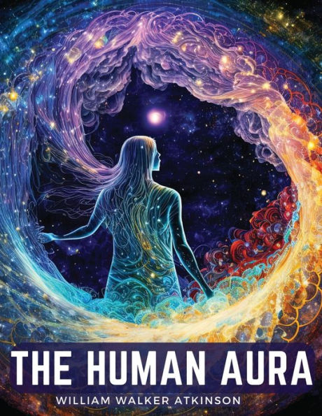 El Aura Humana: Colores Astrales Y Formas De Pensamiento - 9781805475330